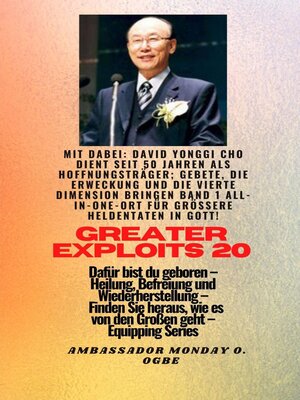 cover image of Größere Heldentaten--20 Mit dabei David Yonggi Cho dient seit 50 Jahren als Hoffnungsträger;